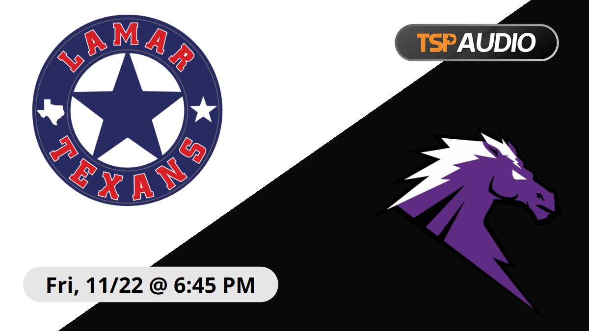 Lamar vs Fulshear - Live High School Football on TSP